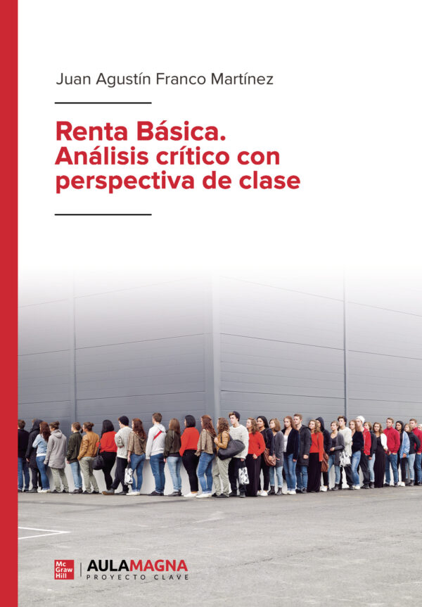 RENTA BÁSICA. ANÁLISIS CRÍTICO CON PERSPECTIVA DE CLASE 9788417979287