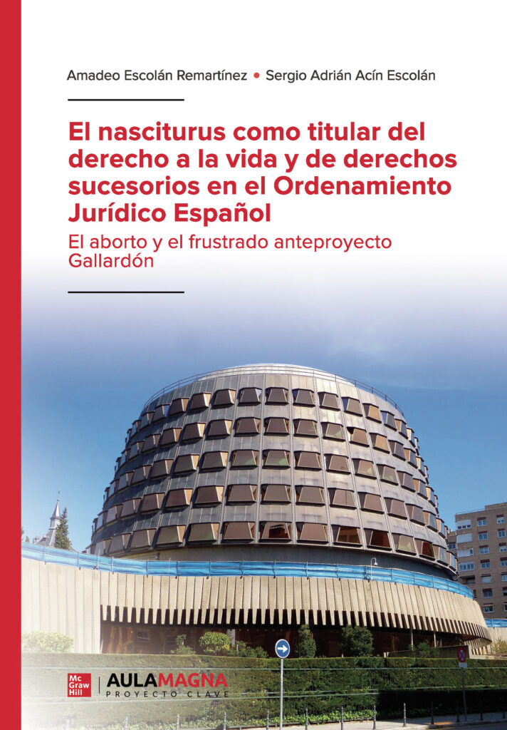 EL NASCITURUS COMO TITULAR DEL DERECHO A LA VIDA Y DE DERECHOS SUCESORIOS EN EL ORDENAMIEN