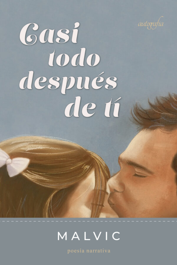 CASI TODO DESPUÉS DE TÍ 9788418028304