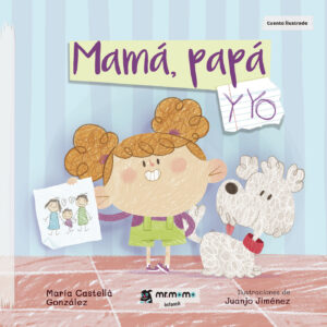 MAMÁ, PAPÁ Y YO 9788418070198