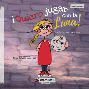 ¿QUIERO JUGAR CON LA LUNA! 9788418070419