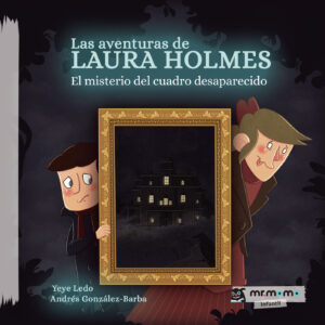LAS AVENTURAS DE LAURA HOLMES (TAPA DURA) 9788418070600