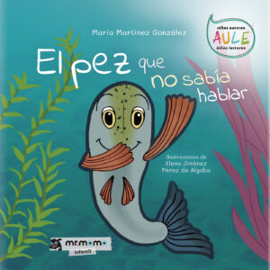 EL PEZ QUE NO SABÍA HABLAR 9788418070648