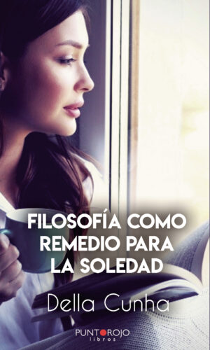 FILOSOFÍA COMO REMEDIO PARA LA SOLEDAD 9788418074790