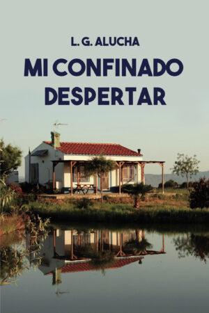 MI CONFINADO DESPERTAR