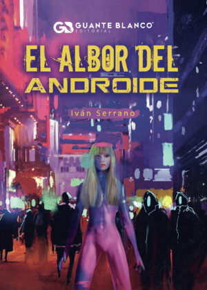EL ALBOR DEL ANDROIDE