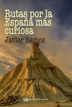 RUTAS POR LA ESPAÑA MÁS CURIOSA