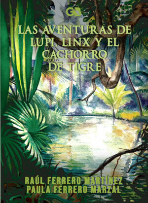 LAS AVENTURAS DE LUPI, LINX Y EL CACHORRO DE TIGRE