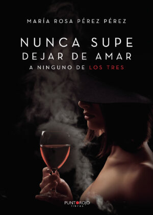 NUNCA SUPE DEJAR DE AMAR A NINGUNO DE LOS TRES 9788418194177