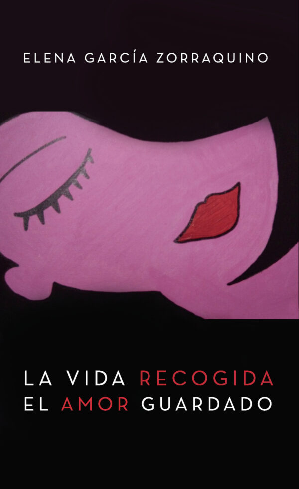 LA VIDA RECOGIDA, EL AMOR GUARDADO 9788418194511