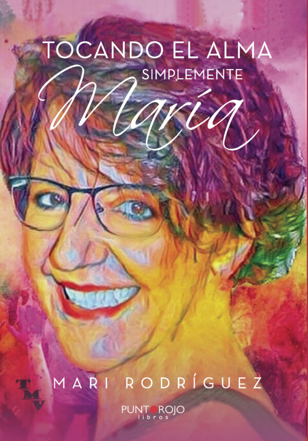 TOCANDO EL ALMA. SIMPLEMENTE MARÍA 9788418221057
