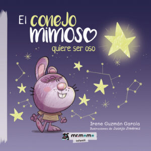 EL CONEJO MIMOSO QUIERE SER OSO 9788418311253