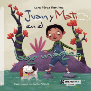 JUAN Y MATI EN EL LAGO MÁGICO 9788418311888