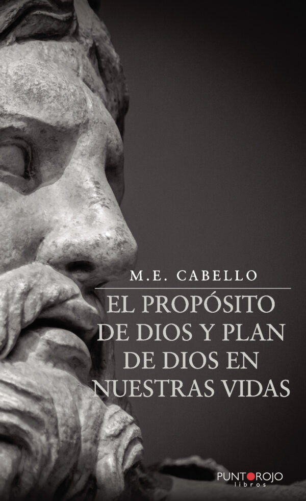 EL PROPÓSITO DE DIOS Y PLAN DE DIOS EN NUESTRAS VIDAS 9788418314636