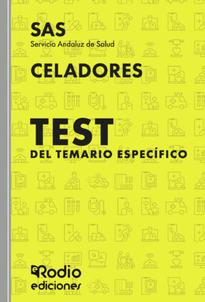 CELADORES. TEST DEL TEMARIO ESPECÍFICO. SERVICIO ANDALUZ DE SALUD