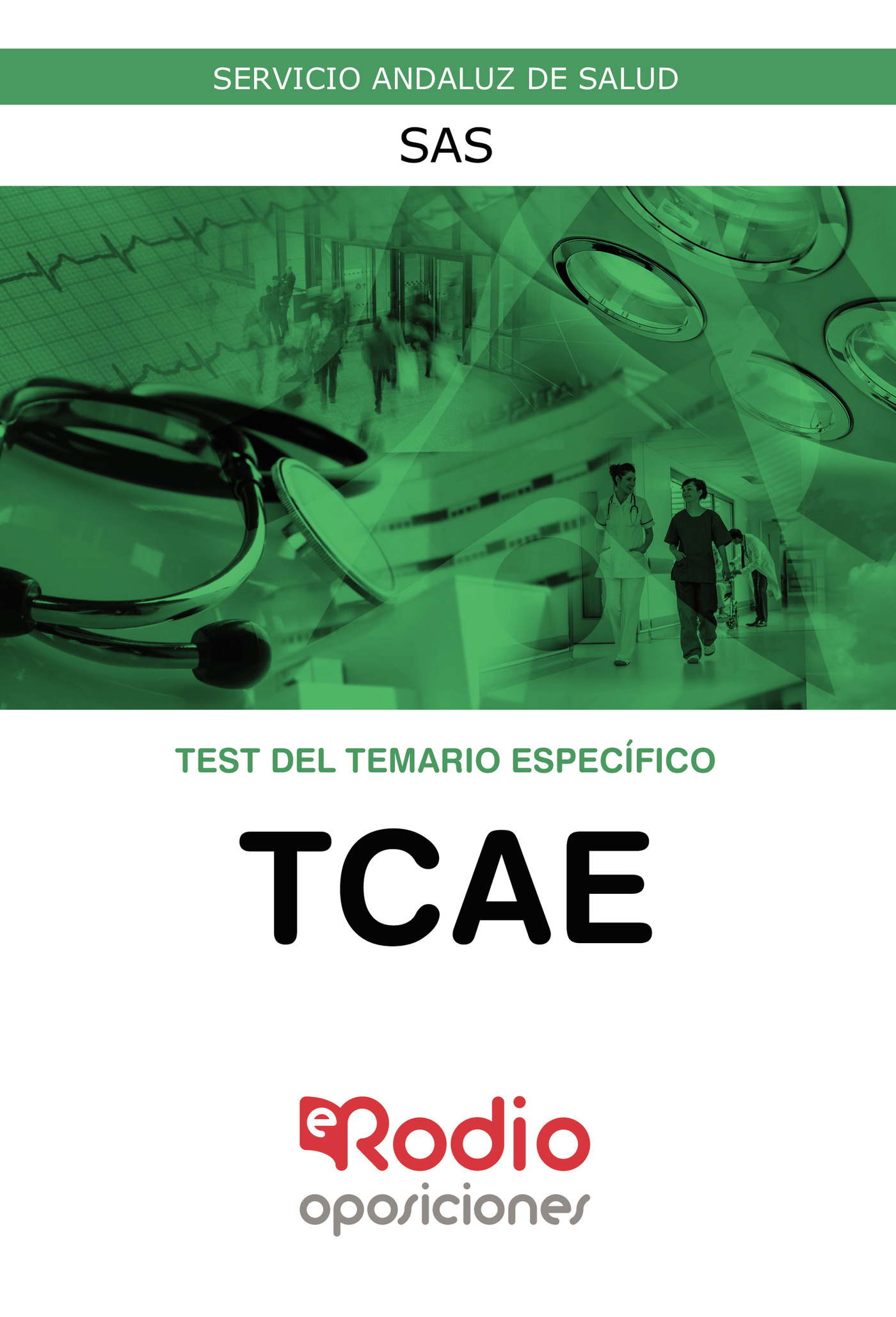 SAS 2024. TCAE DEL SERVICIO ANDALUZ DE SALUD. TEST DEL TEMARIO ESPECÍFICO