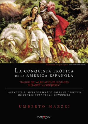 LA CONQUISTA ERÓTICA DE LA AMÉRICA ESPAÑOLA 9788418402746