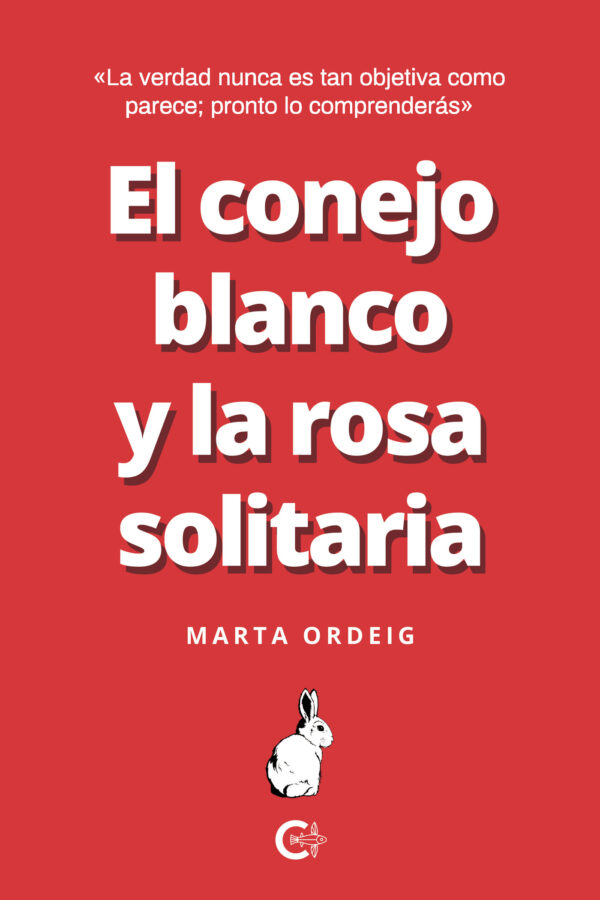 EL CONEJO BLANCO Y LA ROSA SOLITARIA 9788418500336