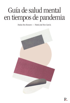 GUÍA DE SALUD MENTAL EN TIEMPOS DE PANDEMIA 9788418528279