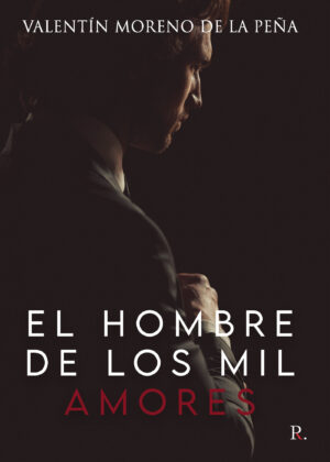 EL HOMBRE DE LOS MIL AMORES 9788418528415
