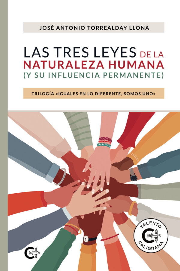 LAS TRES LEYES DE LA NATURALEZA HUMANA (Y SU INFLUENCIA PERMANENTE) 9788418548642