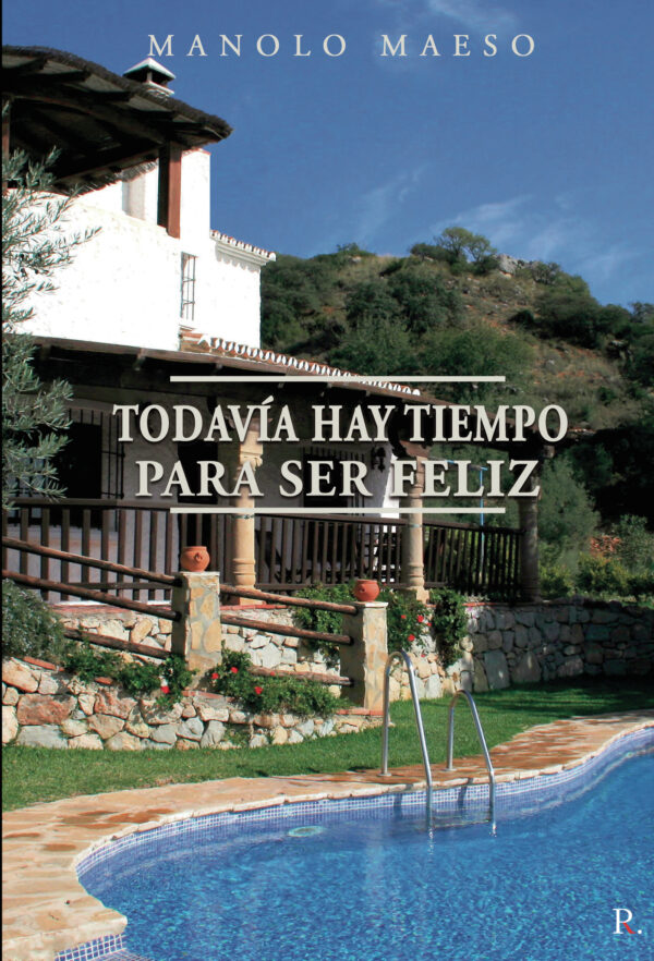 TODAVÍA HAY TIEMPO PARA SER FELIZ 9788418605529