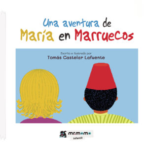 UNA AVENTURA DE MARÍA EN MARRUECOS 9788418683107