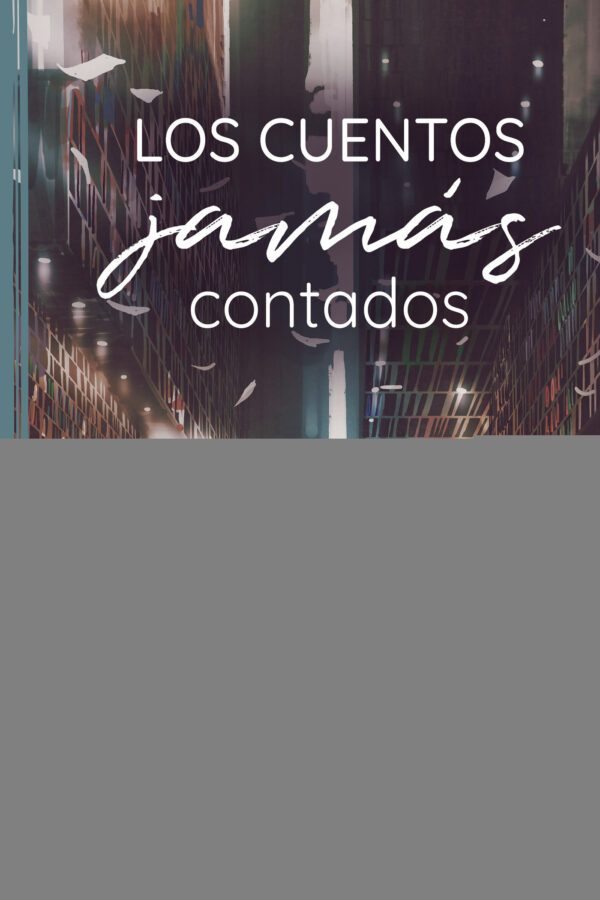 LOS CUENTOS JAMÁS CONTADOS 9788418683381