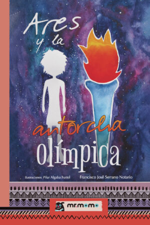 ARES Y LA ANTORCHA OLÍMPICA 9788418683480