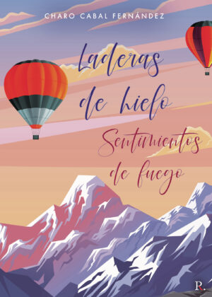 LADERAS DE HIELO. SENTIMIENTOS DE FUEGO. 9788418721533