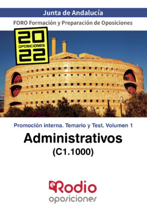 ADMINISTRATIVOS (C1.1000) JUNTA DE ANDALUCÍA. PROMOCIÓN INTERNA. TEMARIO Y TEST. VOLUMEN