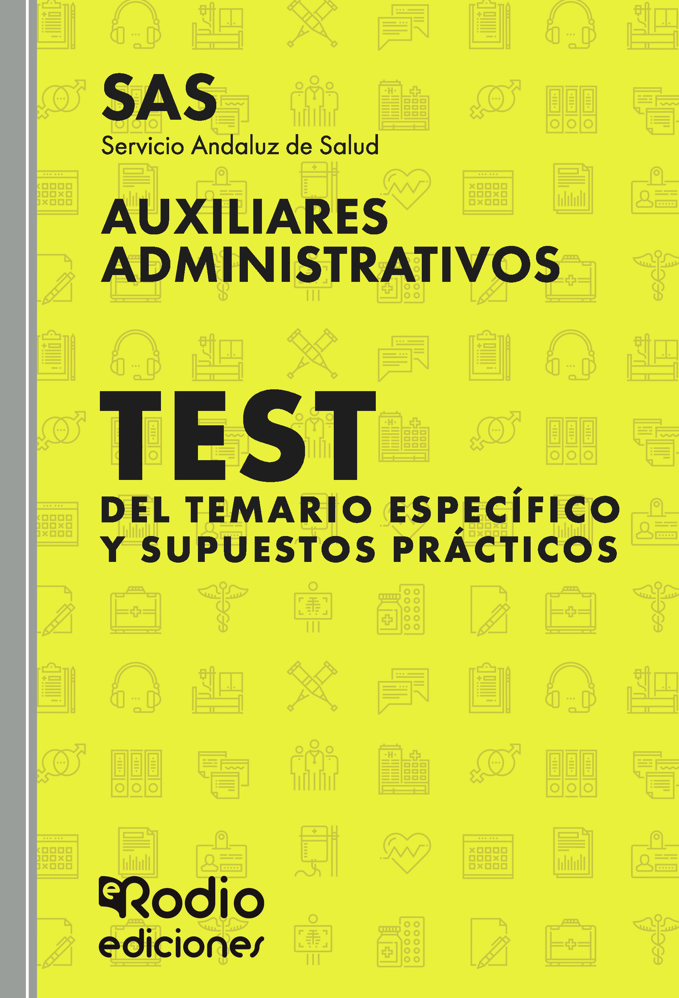SAS 2024. AUXILIARES ADMINISTRATIVOS DEL SERVICIO ANDALUZ DE SALUD. TEST DEL TEMARIO ESPEC