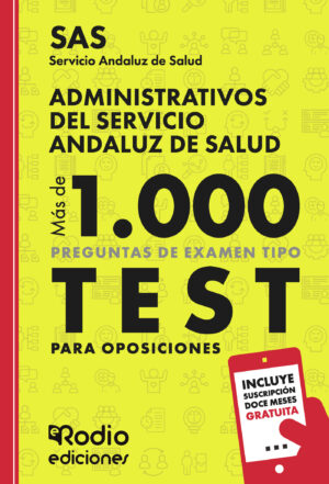 SAS 2024. ADMINISTRATIVOS DEL SERVICIO ANDALUZ DE SALUD. MÁS DE 1.000 PREGUNTAS DE EXAMEN 978841879