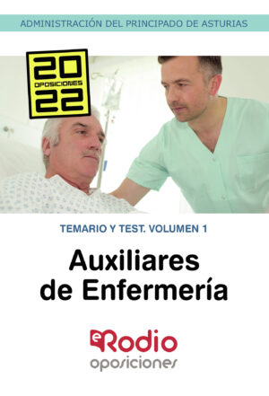 AUXILIARES DE ENFERMERÍA DE LA ADMINISTRACIÓN DEL PRINCIPADO DE ASTURIAS. TEMARIO Y TEST 978841879