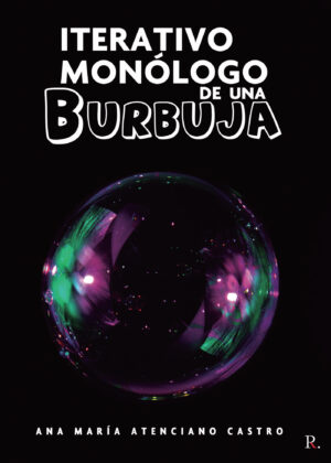 ITERATIVO MONÓLOGO DE UNA BURBUJA 9788418804151