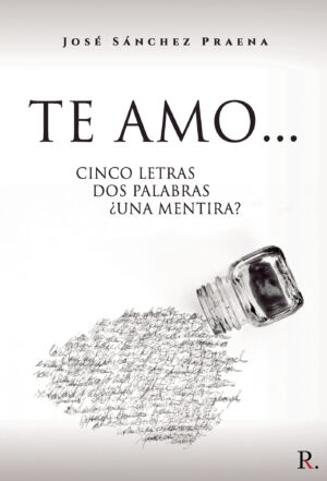 TE AMO... CINCO LETRAS DOS PALABRAS 9788418804199