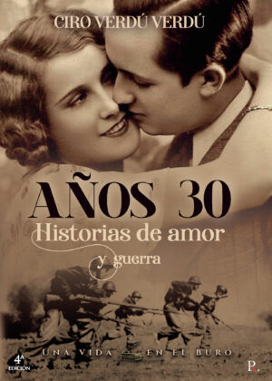 AÑOS TREINTA: HISTORIAS DE AMOR Y GUERRA 9788418804304