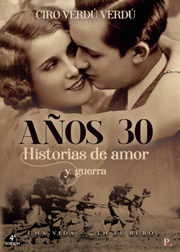 AÑOS TREINTA: HISTORIAS DE AMOR Y GUERRA 9788418804304