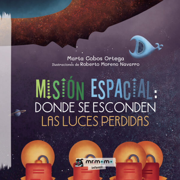 MISIÓN ESPACIAL: DONDE SE ESCONDEN LAS LUCES PERDIDAS TAPA BLANDA 9788418876677