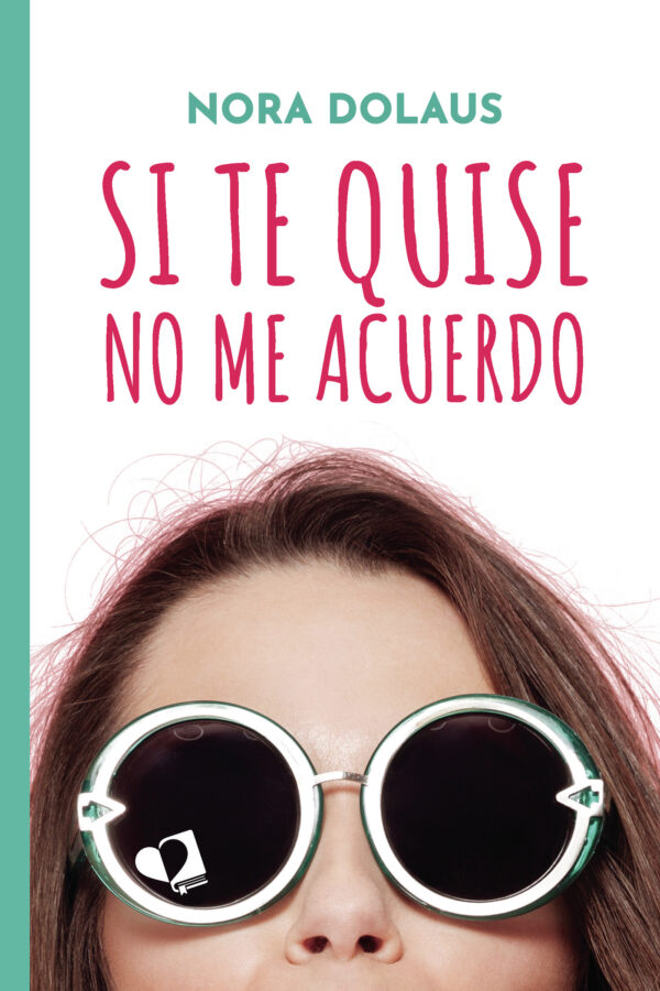 SI TE QUISE NO ME ACUERDO 9788418962448