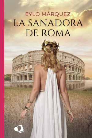 LA SANADORA DE ROMA 9788418962462
