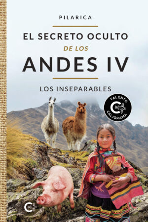 EL SECRETO OCULTO DE LOS ANDES IV: LOS INSEPARABLES