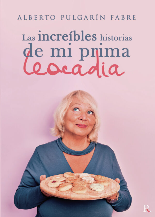 LAS INCREÍBLES HISTORIAS DE MI PRIMA LEOCADIA 9788419093295