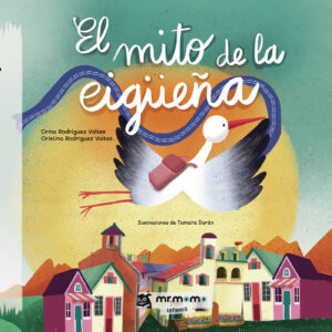 EL MITO DE LA CIGÜEÑA 9788419127075