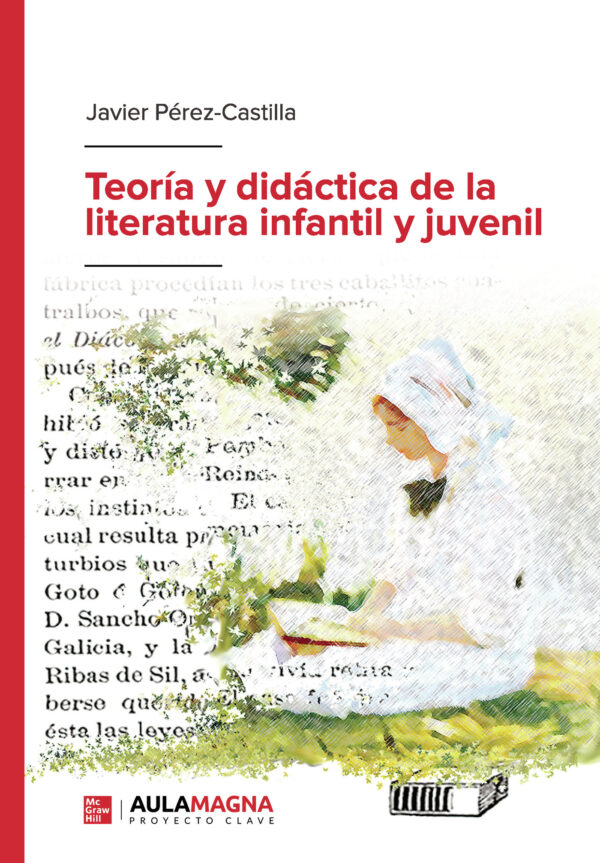 TEORÍA Y DIDÁCTICA DE LA LITERATURA INFANTIL Y JUVENIL 9788419187024