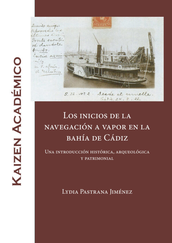 LOS INICIOS DE LA NAVEGACIÓN A VAPOR EN LA BAHÍA DE CÁDIZ 9788419209115
