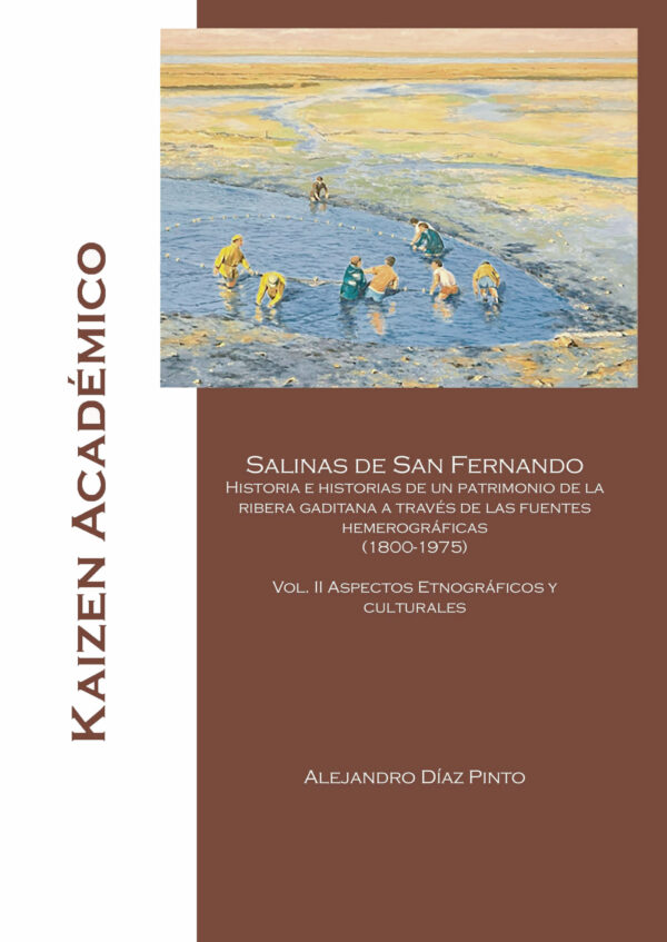 SALINAS DE SAN FERNANDO: HISTORIAS E HISTORIAS DE UN PATRIMONIO DE LA RIBERA GADITANA A TR 978841920