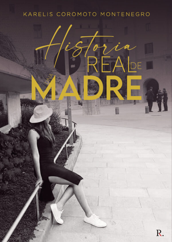 HISTORIA REAL DE UNA MADRE 9788419225948