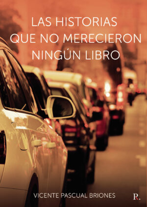 LAS HISTORIAS QUE NO MERECIERON NINGÚN LIBRO 9788419238221