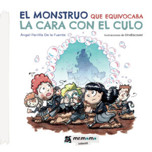 EL MONSTRUO QUE EQUIVOCABA LA CARA CON EL CULO 9788419313386